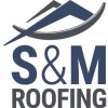 S&M Roofing