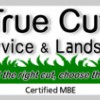 True Cut Lawn Service & Landscaping
