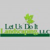 Let Us Do It Landscaping