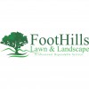 FootHills Lawn & Landscape
