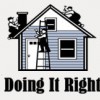 Doing It Right Roofing Siding Remodeling