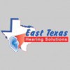 East Texas Hearing Solutions