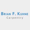 Brian F. Kuhne Carpentry