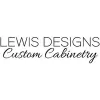 Lewis Designs & Custom Cabinetry