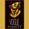 VOGUE Parquet