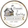 Dreams 2 Reality Custom Homes