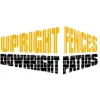 Upright Fences Downright Decks & Patios