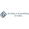 Roofing & Remodeling of Dallas