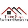 Three Guys Roofing & Remodeling