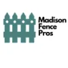 Madison Fence Pros
