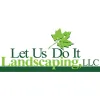 Let Us Do It Landscaping