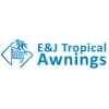 E&J Tropical Awnings Outlet