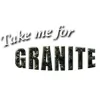 Take Me For Granite