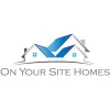 On Your Site Homes