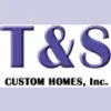 T & S Custom Homes
