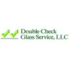 Double Check Glass Service