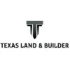 Texas Land & Builder