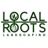 Local Roots Landscaping