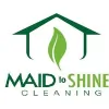 Maid To Shine Cleaning
