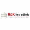 R & K Fence & Decks