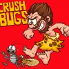 Crush Bugs
