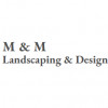 M&M Landscaping & Design