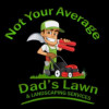 Not Your Average Dads Lawn & Landscaping Services