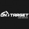 On Target Landscape Maintenance